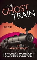 Book Cover for The Ghost Train (Revised) by Arnold Ridley