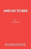 Book Cover for And So to Bed Libretto by J.B. Fagan