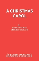 Book Cover for A Christmas Carol Play by Charles Dickens, Shaun Sutton