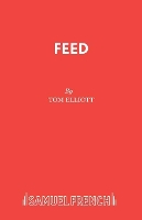 Book Cover for Feed by Tom Elliott