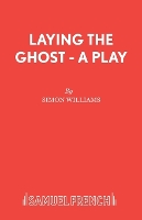 Book Cover for Laying the Ghost by Simon Williams