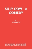 Book Cover for Silly Cow by Ben Elton