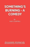 Book Cover for Something's Burning by Eric Chappell