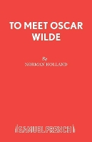 Book Cover for To Meet Oscar Wilde by Norman Holland