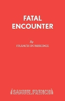 Book Cover for Fatal Encounter by Francis Durbridge