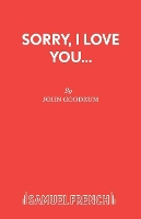 Book Cover for Sorry, I Love You... by John Goodrum