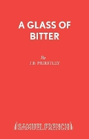 Book Cover for Glass of Bitter by J. B. Priestley