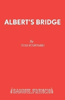 Book Cover for Albert's Bridge by Tom Stoppard