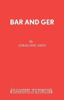 Book Cover for Bar and Ger by Geraldine Aron