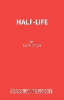 Book Cover for Half-Life Play by Katy Darby