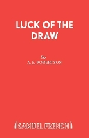 Book Cover for Luck of the Draw by A. S. Robertsom