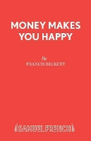 Book Cover for Money Makes You Happy by Francis Beckett