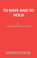 Book Cover for To Have and to Hold by Lorraine Forest-Turner