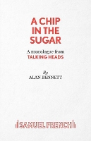 Book Cover for A Chip in the Sugar by Alan Bennett