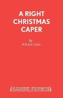 Book Cover for A Right Christmas Caper by Willis Hall