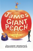 Book Cover for James and the Giant Peach Play by Roald Dahl