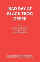 Book Cover for Bad Day at Black Frog Creek by John Gardiner, F. Coleman