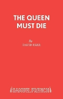 Book Cover for The Queen Must Die by David Farr