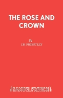 Book Cover for Rose and Crown by J B Priestley