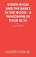 Book Cover for Robin Hood and the Babes in the Wood Pantomime by K.O. Samuel