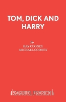 Book Cover for Tom, Dick and Harry by Ray Cooney, Michael Cooney