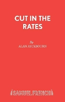 Book Cover for A Cut in the Rates by Alan Ayckbourn