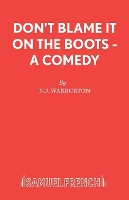 Book Cover for Don't Blame it on the Boots by Nick Warburton