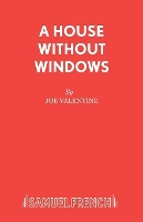Book Cover for A House without Windows by Joe Valentine