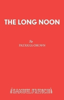 Book Cover for The Long Noon by Patricia Chown