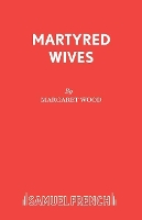 Book Cover for Martyred Wives by Margaret Wood