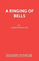 Book Cover for A Ringing of Bells by Christopher Fry