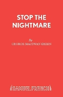 Book Cover for Stop the Nightmare by George MacEwan Green