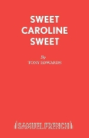 Book Cover for Sweet Caroline Sweet by Tony Edwards