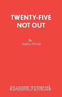 Book Cover for Twenty-five Not Out by Hazel Wyld