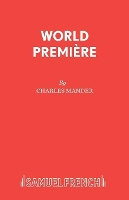 Book Cover for World Premiere by Charles Mander