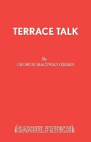 Book Cover for Terrace Talk Play by George MacEwan Green