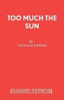 Book Cover for Too Much the Sun by Nicholas Pierpan