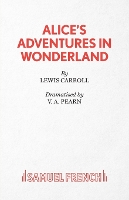 Book Cover for Alice in Wonderland Play by Lewis Carroll, V.A. Pearn