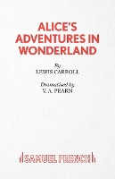 Book Cover for Alice in Wonderland Play by Lewis Carroll, VA Pearn