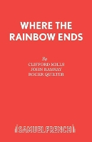 Book Cover for Where the Rainbow Ends by Clifford Mills, John Ramsay, John Ramsey