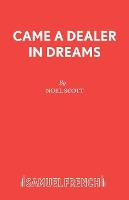 Book Cover for Came a Dealer in Dreams by Noel Scott