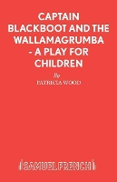 Book Cover for Captain Blackboot and the Wallamagrumba by Patricia Wood