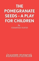 Book Cover for The Pomegranate Seeds by Sebastian Hayes