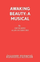 Book Cover for Awaking Beauty by Alan Ayckbourn, Denis King