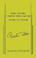 Book Cover for The Rivers Under the Earth by Thornton Wilder