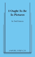 Book Cover for I Ought to be in Pictures by Neil Simon