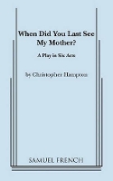 Book Cover for When Did You Last See My Mother? by Christopher Hampton