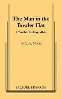 Book Cover for The Man in the Bowler Hat by A A Milne