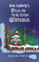 Book Cover for Ken Ludwig's 'Twas the Night Before Christmas by Ken Ludwig