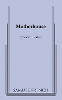 Book Cover for Motherhouse by Victor Lodato